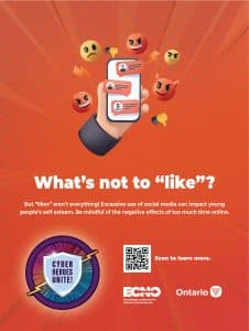 Graphic with the words 'What's not to like? But likes aren't everything! Excessive use of social media can impact young people's self esteem. Be mindful of the negative effects of too much time online.' It includes a QR code that links to https://www.ecno.org/wp-content/uploads/2024/09/ECNO-CAM-24-Infosheets-E-_Part9.pdf