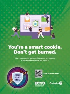 Graphic with the words 'You're a smart cookie. Don't get burned. Take a moment and question the urgency of a message or its truthfulness before you act on it.' It includes a QR code that links to https://www.ecno.org/wp-content/uploads/2024/09/ECNO-CAM-24-Infosheets-E-_Part3.pdf