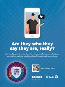 Graphic with the words 'Are they who they say they are, really? You never know who's on the other side of the screen. Protect yourself and your personal information by only interacting with people you know you know.' It includes a QR code that links to https://www.ecno.org/wp-content/uploads/2024/09/ECNO-CAM-24-Infosheets-E-_Part5.pdf