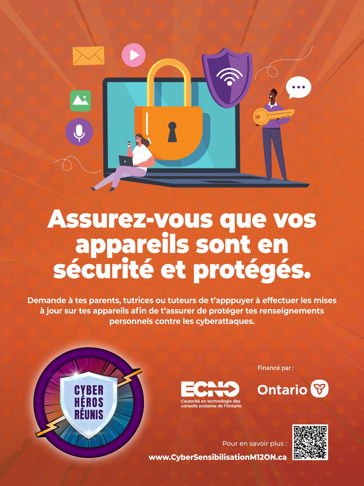 Graphique avec les mots « Assurez-vous que vos appareils sont sûrs en sécurité et proteges. Gardez vos appareils et logiciels à jour pour protéger vos renseignements personnels et votre matériel contre les logiciels malveillants et les cyberattaques. » Il comprend un code QR qui renvoie à XXXX